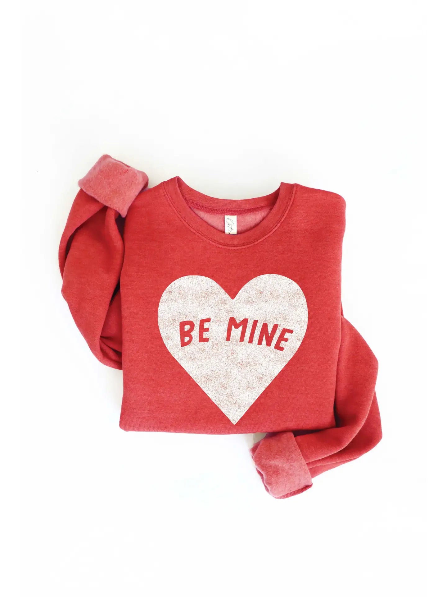 BE MINE SWEATSHIRT